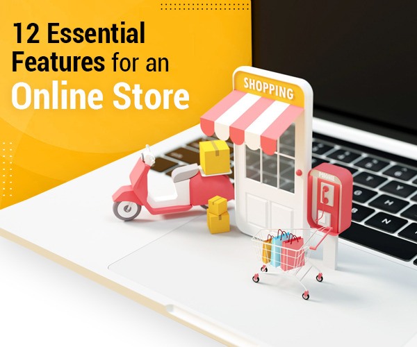 12 Must-Have Features for an Ecommerce Website