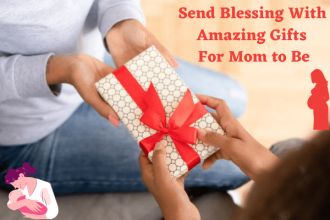 Send Blessing with Amazing Gifts for Mom to Be
