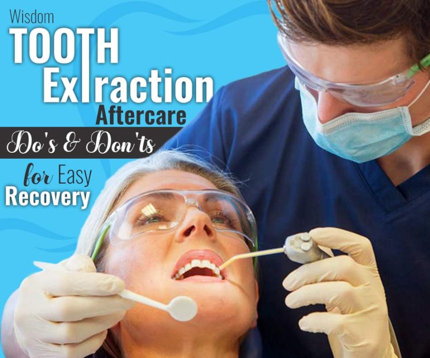 Wisdom Tooth Extraction: Aftercare Do's & Don'ts for Easy Recovery
