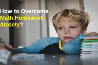 How to Overcome Math Homework Anxiety?