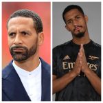 Rio Ferdinand names four Premier League Legends who were better than Willian Saliba at age 21.
