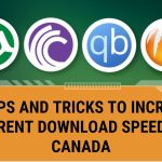 10 Tips and Tricks to Increase Torrent Download Speeds in Canada