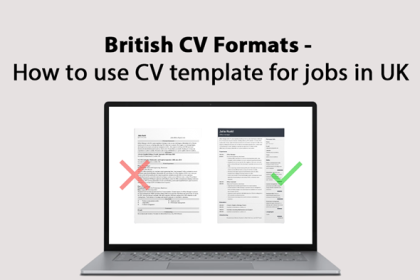 British CV Formats - How to use CV template for jobs in UK