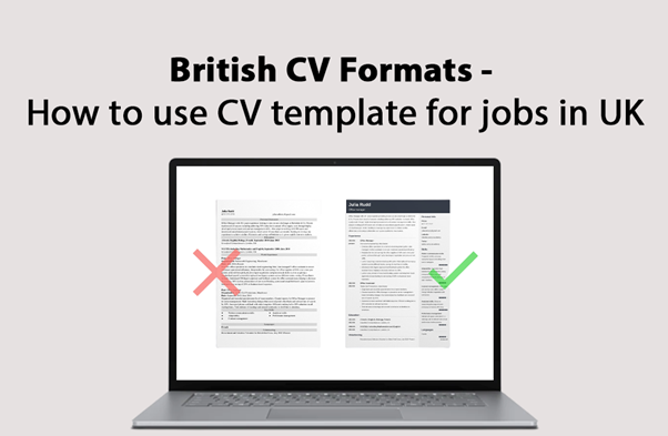 British CV Formats - How to use CV template for jobs in UK