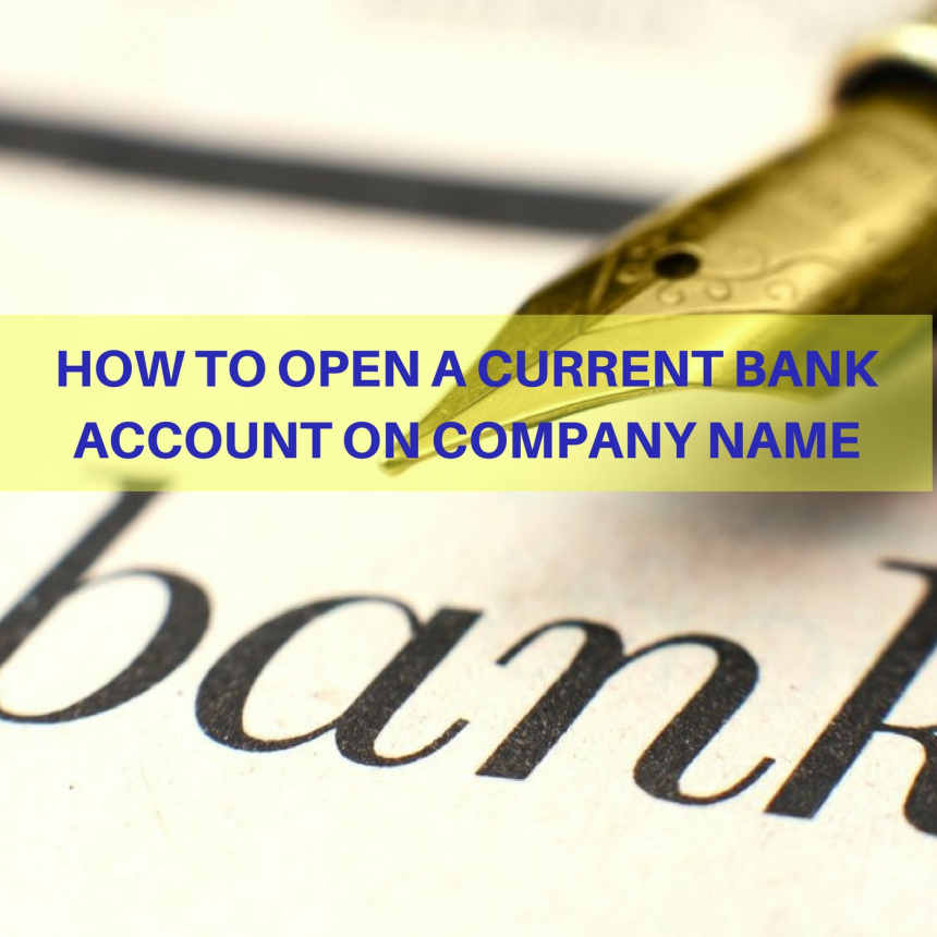 How Do I Open a Current Account With My Business Name?