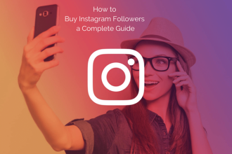 How to Buy Instagram Followers - A Complete Guide
