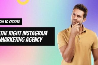 How to Choose the Right Instagram Marketing Agency for Your Business