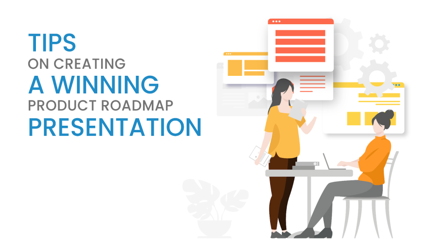Tips On Creating A Winning Product Roadmap Presentation