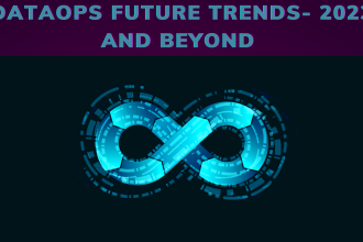 DataOps Future Trends - 2023 and Beyond