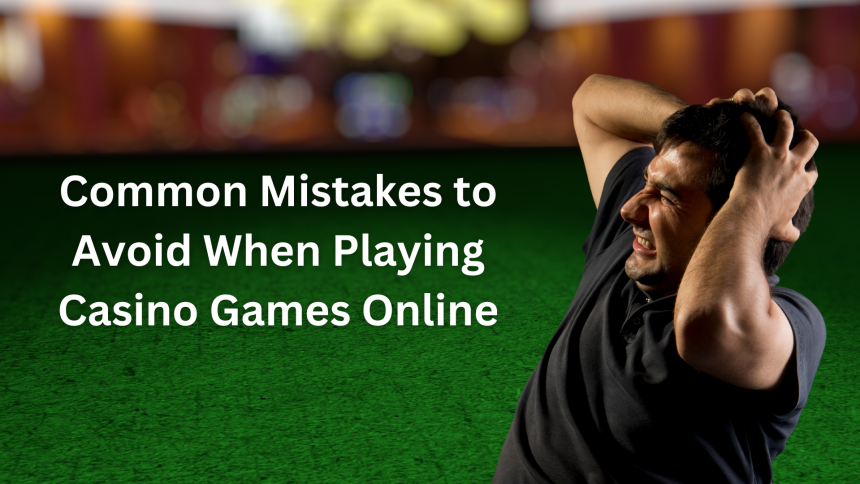 Casino Games Mistakes