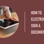 How to Electronically Sign a Document?