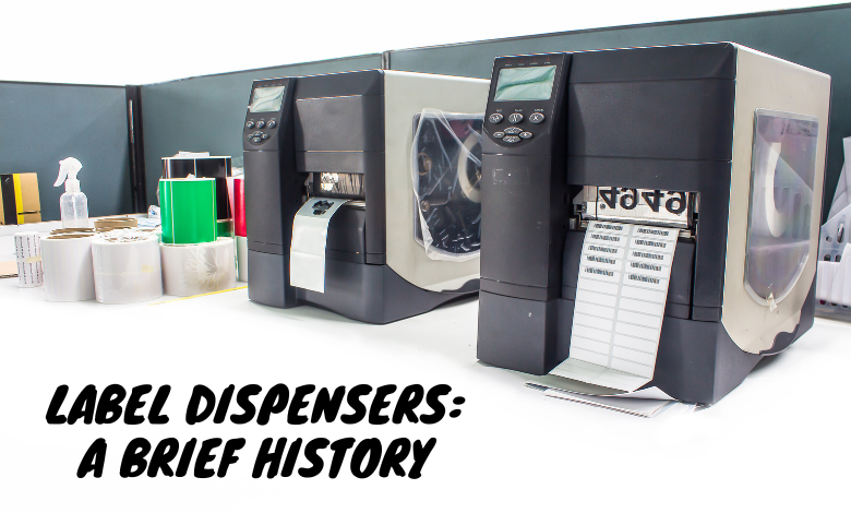Label Dispensers: A Brief History