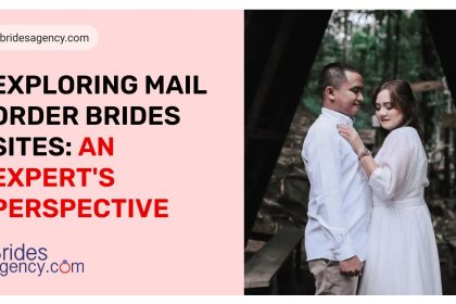 A Comprehensive Guide to Mail Order Brides Sites
