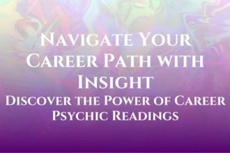 Navigate Your Career Path with Insight: Discover the Power of Career Psychic Readings