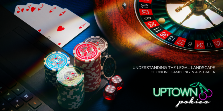 Understanding the Legal Landscape of Online Gambling in Australia