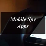 Spy Phone Apps: What Are They and How Do They Work?