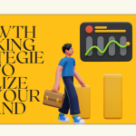 Growth Hacking Strategies to Utilize for Your Brand