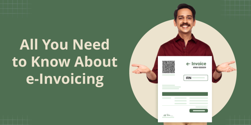 All You Need to Know About e-Invoicing