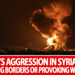 Why Is Israel Attacking Syria?