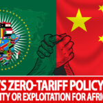 CHINA AFRICA PARTNERSHIP – 0% TARIFFS FOR LDCs