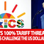 DONALD TRUMP TO IMPOSE 100% TARIFFS ON BRICS