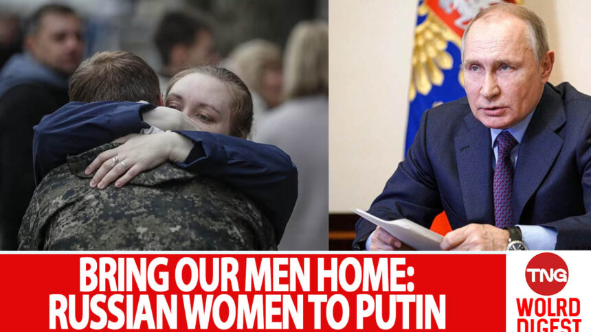 BRING OUR MEN HOME -RUSSIAN WOMEN TO PUTIN