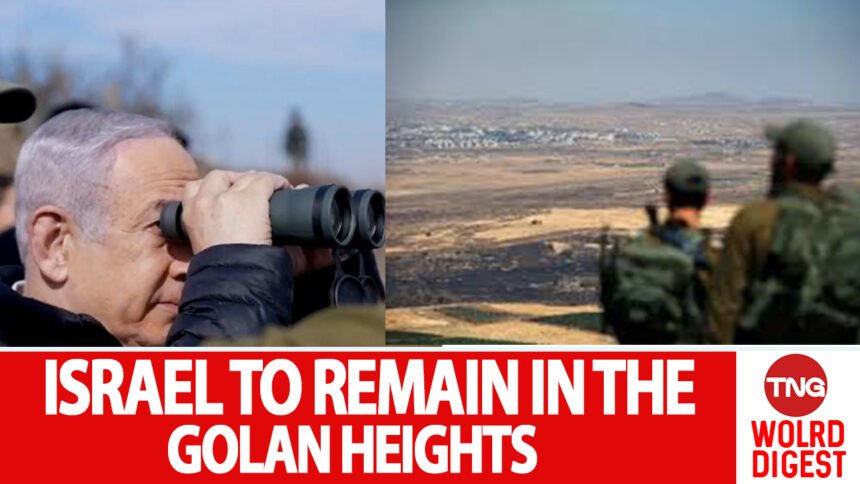 Israel to Remain in the Golan Heights