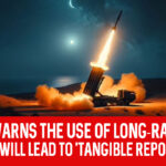 Russia promises the use of long-range missiles will lead to a ‘tangible response’