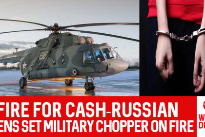 FIRE FOR CASH – RUSSIAN TEENS SET MILITARY CHOPPER ON FIRE