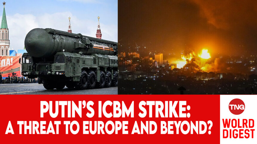 WE CAN REACH YOUR CITIES: PUTIN SENDS WARNING TO THE WEST AS HE FIRES ICBM AT UKRAINE