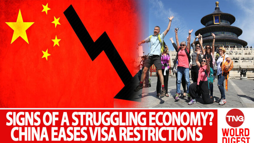 CHINA EASES VISA RESTRICTIONS AMID ECONOMIC STRUGGLES