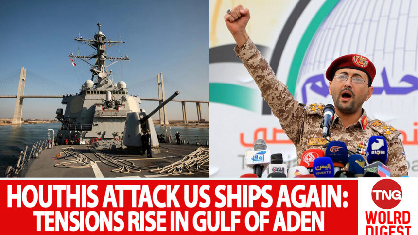 HOUTHI's YEMEN ATTACKS US SHIPS