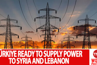 Türkiye to Supply Power to Syria and Lebanon