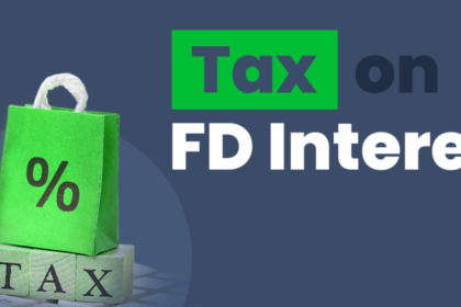 How FD Interest is Taxed in India: What Investors Should Know