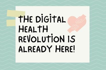 The Digital Health Revolution Is Already Here!