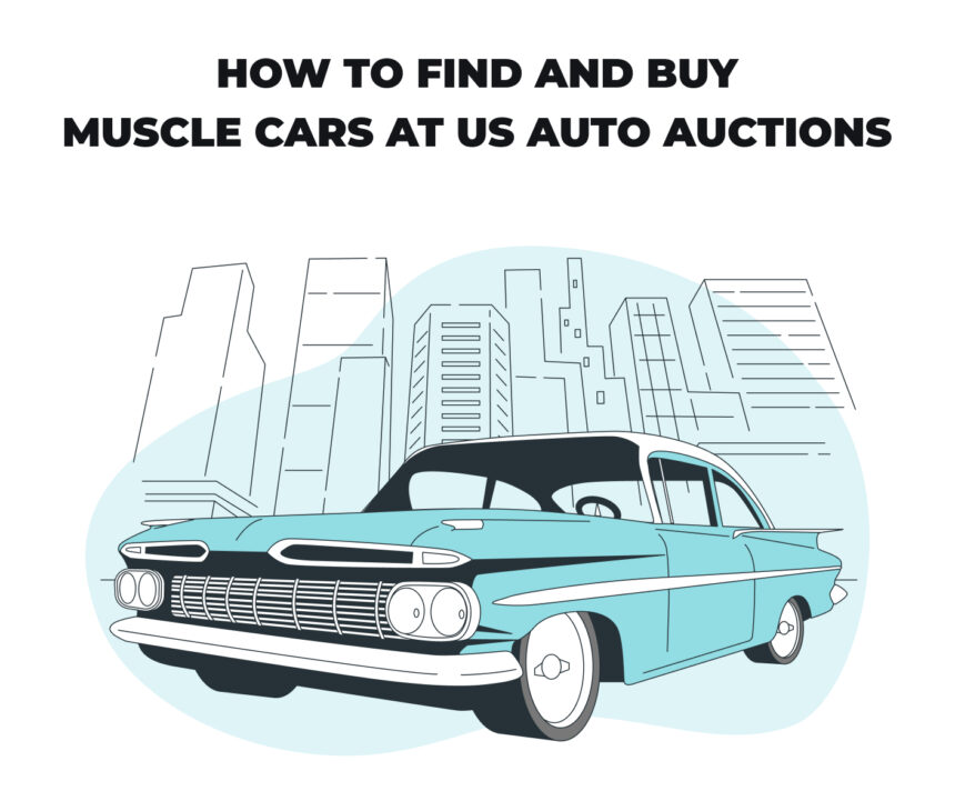 How to Find and Buy Muscle Cars at US Auto Auctions