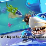 Pro Tips To Win Big In Fish Shooting Games At Sanado Club