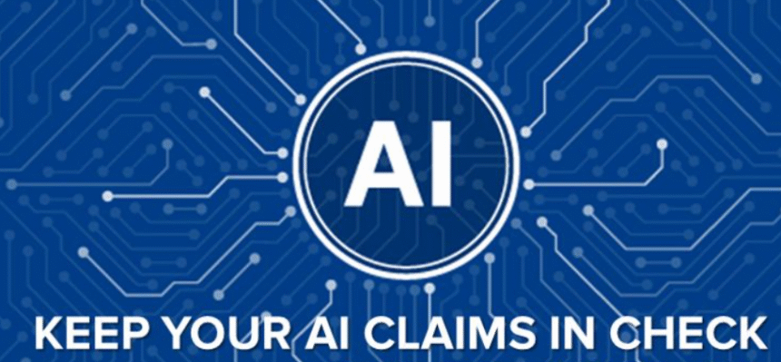 FTC Cracks Down on AI Claims: Time to Rewrite Your Model Docs